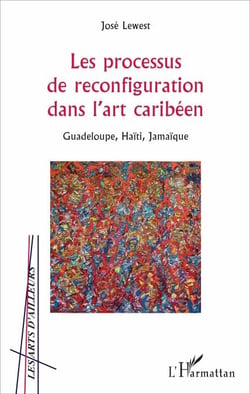 Les processus de reconfiguration dans l'art caribéen - Guadeloupe, Haïti, Jamaïque