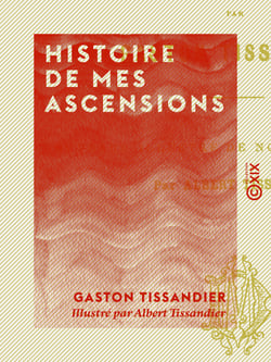 Histoire de mes ascensions - Récit de vingt-quatre voyages aériens (1868-1877)