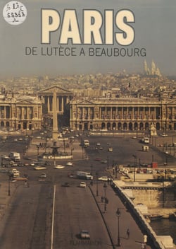 Paris - De Lutèce à Beaubourg
