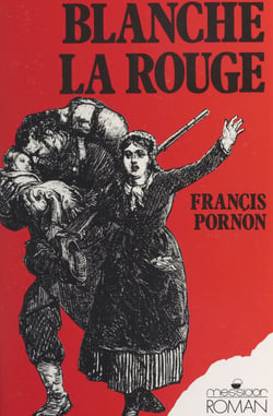Blanche la rouge - Roman