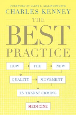 The Best Practice - How the New Quality Movement is Transforming Medicine