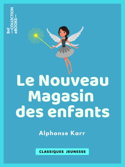 Le Nouveau Magasin des enfants - Histoire d'un casse-noisette - Les Fées de la mer