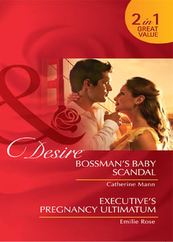 Bossman's Baby Scandal / Executive's Pregnancy Ultimatum - Bossman's Baby Scandal / Executive's Pregnancy Ultimatum