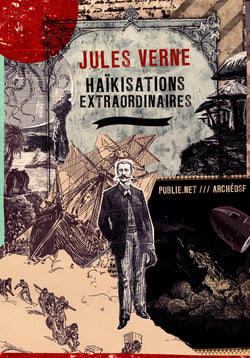 Haïkisations extraordinaires - une autre façon de lire Jules Verne