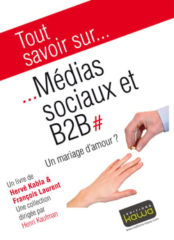 Tout savoir sur... Médias sociaux et B2B - Un mariage d'amour?