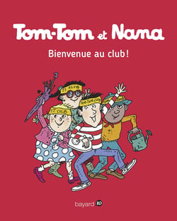 Tom-Tom et Nana, Tome 19 - Bienvenue au club !