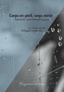Corps en péril, corps miroir - Approches socio-anthropologiques