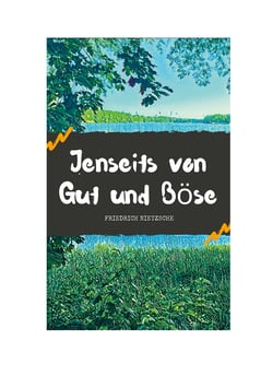 Jenseits von Gut und Böse - Zur Genealogie der Moral