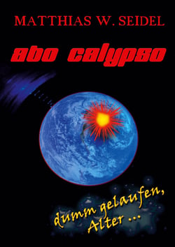 Abo Calypso - Dumm gelaufen, Alter ...