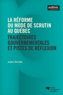La réforme du mode de scrutin au Québec - Trajectoires gouvernementales et pistes de réflexion