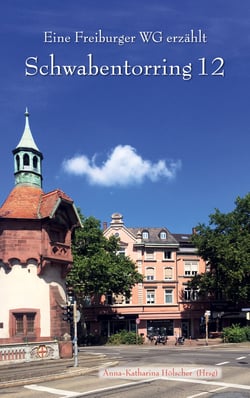 Schwabentorring 12 - 1971-78, Eine Wohngemeinschaft erinnert sich