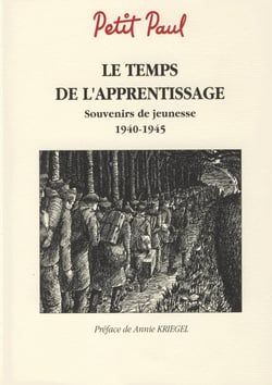 Le temps de l'apprentissage - Souvenirs de jeunesse   1940 - 1945