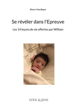 Se révéler dans l'Epreuve - Les 14 leçons de vie offertes par William