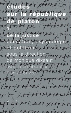 Études sur la République de Platon, vol. 1 - De la justice. Éducation, psychologie et politique