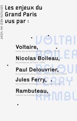 Les enjeux du Grand Paris vus par... - Voltaire, Boileau, Rambuteau, Ferry, Haussmann, Delouvrier...
