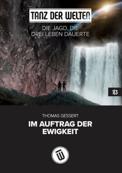 Die Jagd, die drei Leben dauerte - Im Auftrag der Ewigkeit