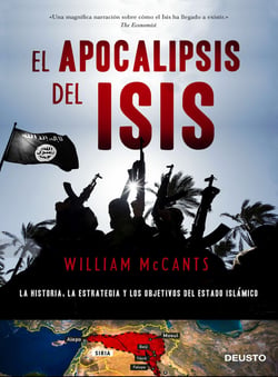 El apocalipsis del ISIS - La historia, la estrategia y los objetivos del Estado Islámico