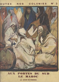 Le Maroc - Aux portes du Sud