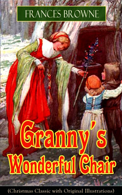 Granny's Wonderful Chair (Christmas Classic with Original Illustrations) - Children's Storybook