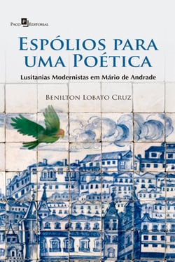Espólios para uma poética - Lusitanias modernistas em Mário de Andrade