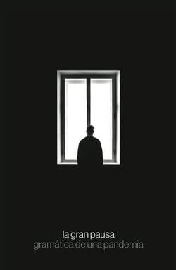 La gran pausa - Gramática de una pandemia
