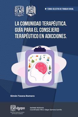 La comunidad terapéutica - Guía para el consejero terapéutico en adicciones
