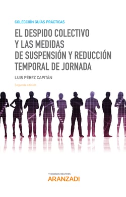 El despido colectivo y las medidas de suspensión y reducción temporal de jornada