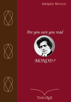 Are you sure you read Monod ? - 14 Sermons