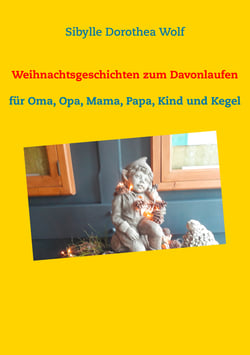 Weihnachtsgeschichten zum Davonlaufen - für Oma, Opa, Mama, Papa, Kind und Kegel