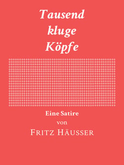 Tausend kluge Köpfe - Eine Satire