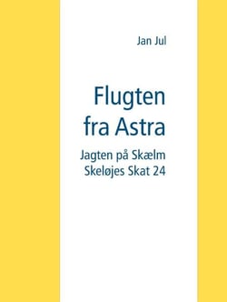 Flugten fra Astra - Jagten på Skælm Skeløjes Skat 24