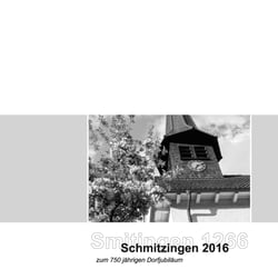 Smitingen 1266 und Schmitzingen 2016 - zum 750jährigen Dorfjubiläum