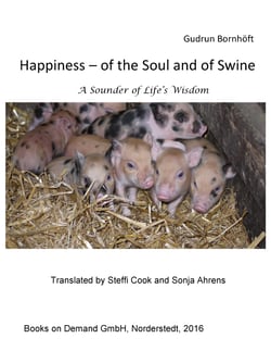 Happiness  of the Soul and of Swine - A Sounder of Life s Wisdom