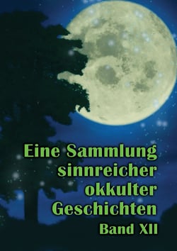 Eine Sammlung sinnreicher okkulter Geschichten - Band XII