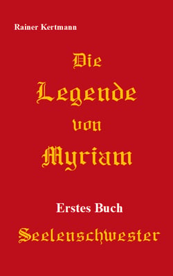 Die Legende von Myriam - Seelenschwester
