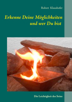 Erkenne Deine Möglichkeiten und wer Du bist - Die Leichtigkeit des Seins