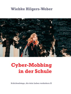 Cyber-Mobbing in der Schule - Schicksalstage, die dein Leben verändern II