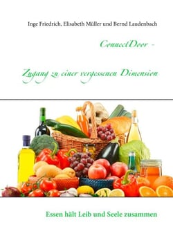 ConnectDoor - Zugang zu einer vergessenen Dimension - Essen hält Leib und Seele zusammen