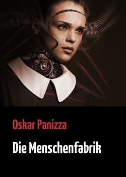 Die Menschenfabrik - Erzählung