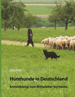 Hütehunde in Deutschland - Entwicklung vom Mittelalter bis heute