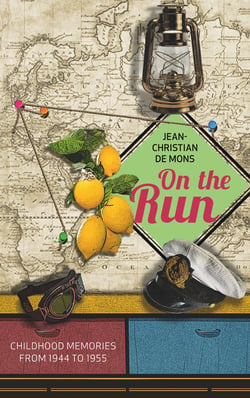 On the Run - Childhood memories from 1944 to 1955