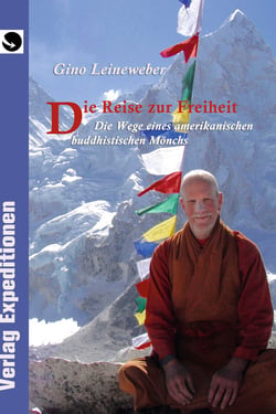 Die Reise zur Freiheit - Die Wege eines  amerikanischen buddhistischen Mönchs