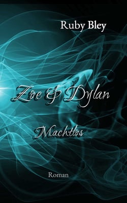 Zoe und Dylan - Machtlos