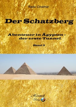 Der Schatzberg Band 3 - Abenteuer in Ägypten: der erste Tunnel