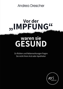Vor der Impfung waren sie gesund - Zu Risiken und Nebenwirkungen fragen Sie nicht ihren Arzt oder Apotheker