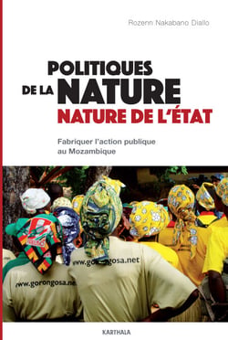 Politiques de la nature, nature de l'État. La fabrique transnationale de l'action publique au Mozambique