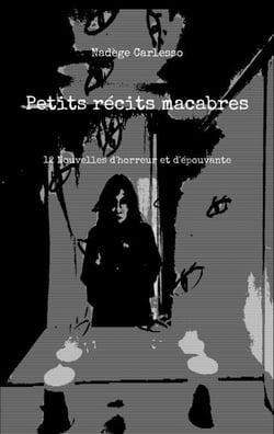 Petits récits macabres - 12 Nouvelles d'horreur et d'épouvante