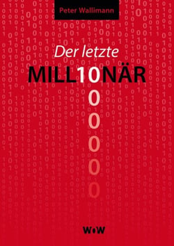 Der letzte Millionär - Chronik einer Wandlung