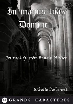 In manus tuas Domine... - Thriller religieux Grands Caractères