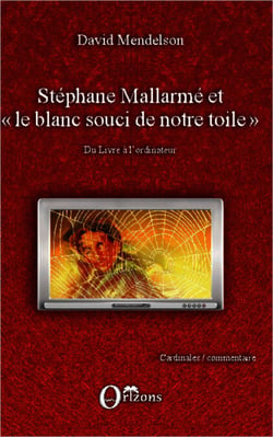 Stéphane Mallarmé et "le blanc souci de notre toile" - Du Livre à l'ordinateur